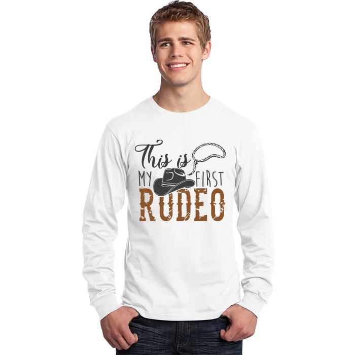 This Actually Is My First Rodeo Funny Cowboy Cowgirl Long Sleeve Shirt