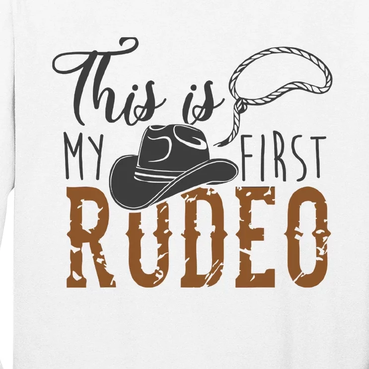 This Actually Is My First Rodeo Funny Cowboy Cowgirl Long Sleeve Shirt