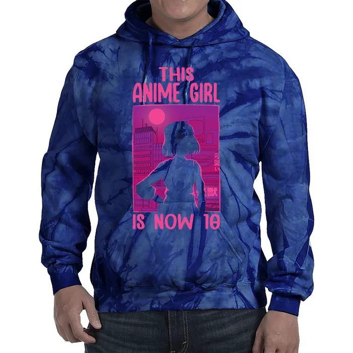 This Anime Is Now 10 Years Old Birthday Kawaii Tie Dye Hoodie