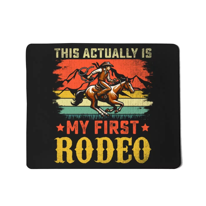 This Actually Is My First Rodeo Country Life Howdy Vintage Mousepad