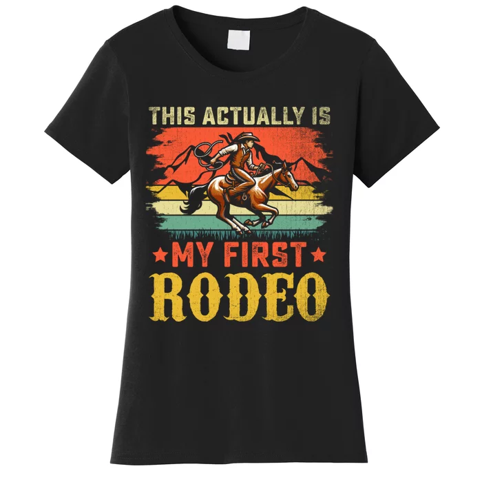 This Actually Is My First Rodeo Country Life Howdy Vintage Women's T-Shirt