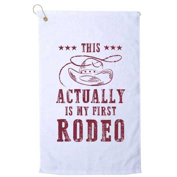 This Actually Is My First Rodeo Cowboy Platinum Collection Golf Towel