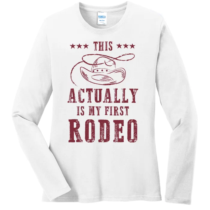 This Actually Is My First Rodeo Cowboy Ladies Long Sleeve Shirt