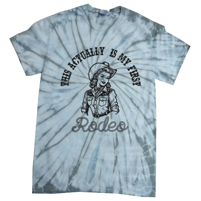 This Actually Is My First Rodeo Coastal Cowgirl Tie-Dye T-Shirt