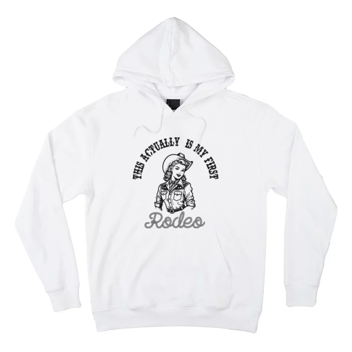 This Actually Is My First Rodeo Coastal Cowgirl Hoodie