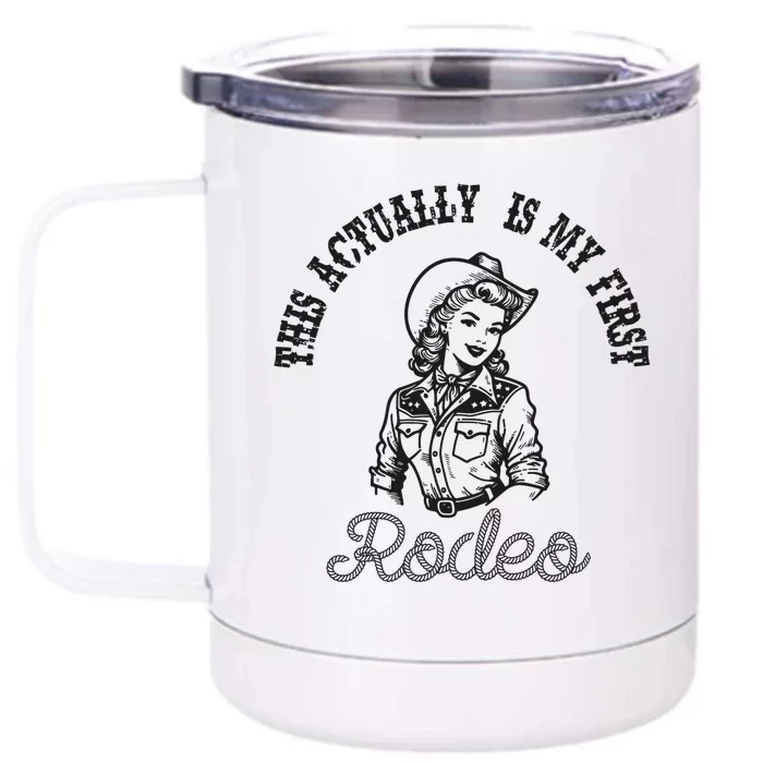 This Actually Is My First Rodeo Coastal Cowgirl Front & Back 12oz Stainless Steel Tumbler Cup