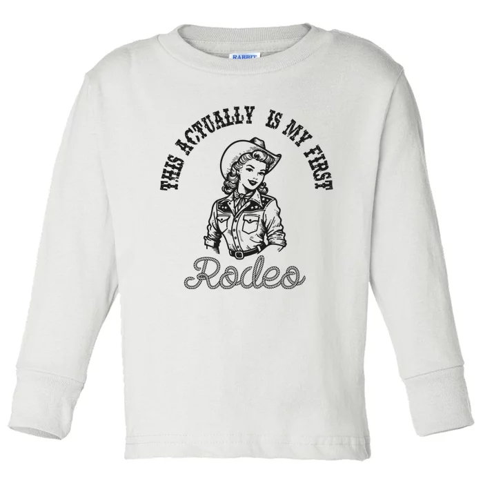 This Actually Is My First Rodeo Coastal Cowgirl Toddler Long Sleeve Shirt