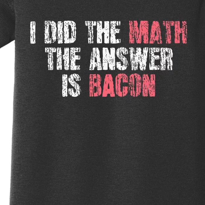 The Answer Is Bacon Funny Math Student Gift Baby Bodysuit