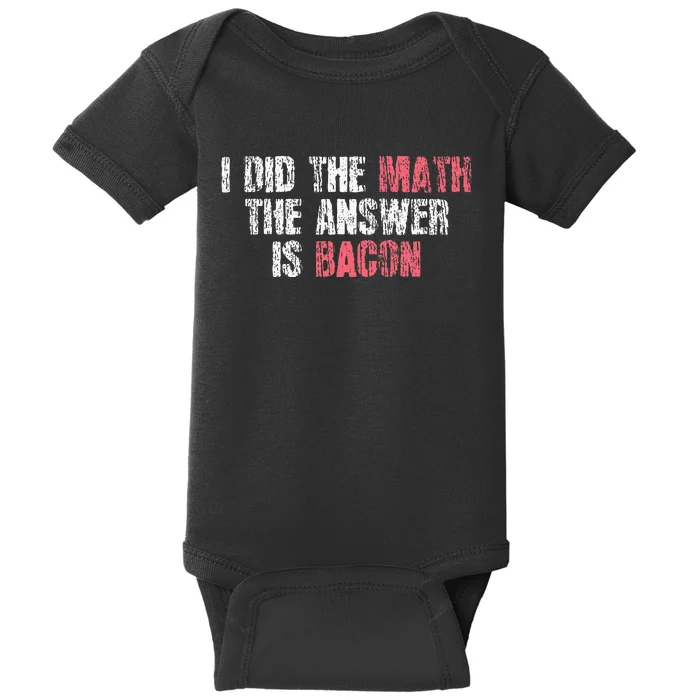 The Answer Is Bacon Funny Math Student Gift Baby Bodysuit