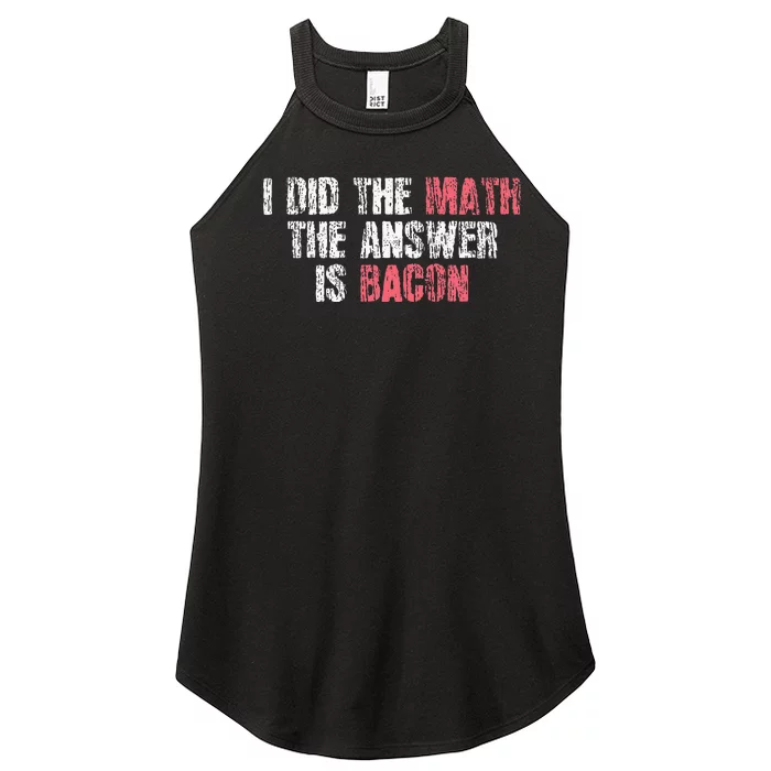 The Answer Is Bacon Funny Math Student Gift Women’s Perfect Tri Rocker Tank