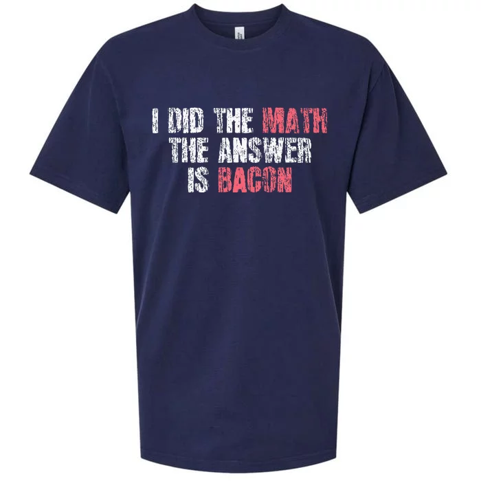 The Answer Is Bacon Funny Math Student Gift Sueded Cloud Jersey T-Shirt