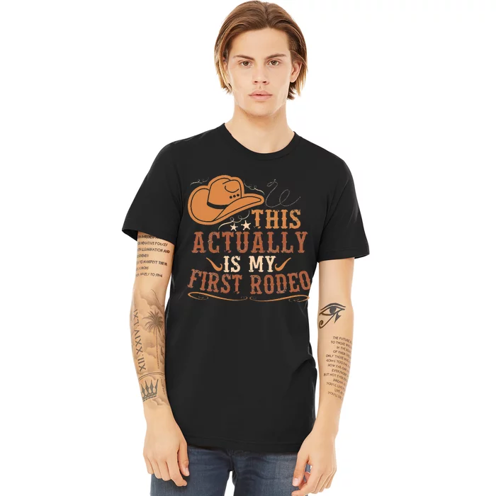 This Actually Is My First Rodeo Cowgirl Bronco Bucking Premium T-Shirt