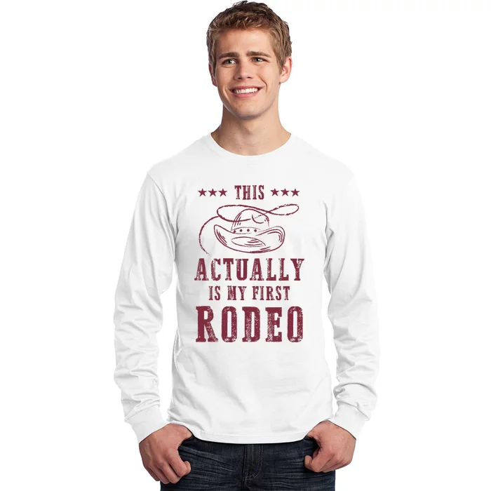 This Actually Is My First Rodeo Cowboy Long Sleeve Shirt