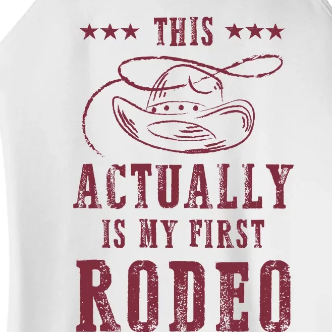 This Actually Is My First Rodeo Cowboy Women’s Perfect Tri Rocker Tank