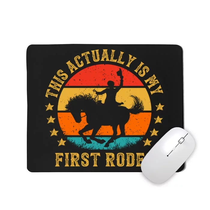 This Actually Is My First Rodeo Country Life Howdy Vintage Mousepad