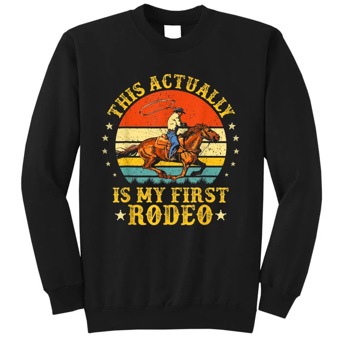 This Actually Is My First Rodeo Country Life Howdy Vintage Sweatshirt