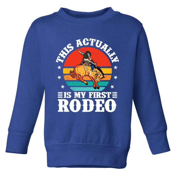 This Actually Is My First Rodeo Country Life Howdy Vintage Toddler Sweatshirt