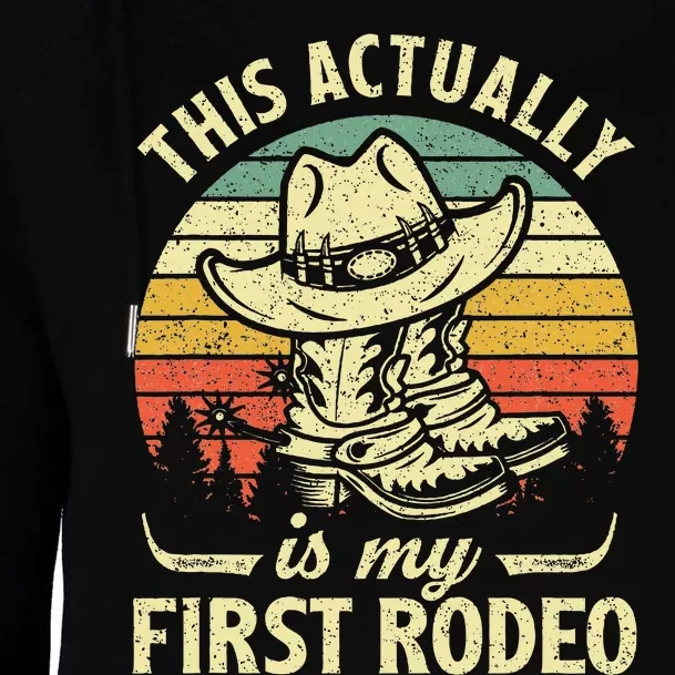 This Actually Is My First Rodeo Cowboy Hat Western Country Womens Funnel Neck Pullover Hood