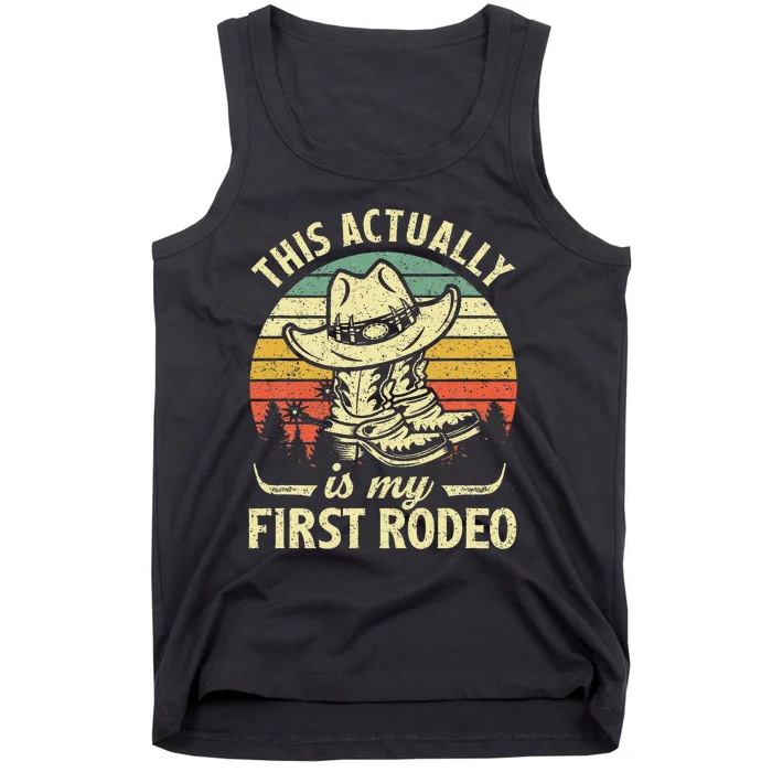 This Actually Is My First Rodeo Cowboy Hat Western Country Tank Top