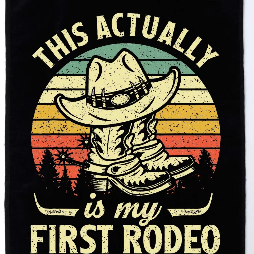 This Actually Is My First Rodeo Cowboy Hat Western Country Platinum Collection Golf Towel