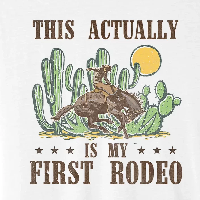 This Actually Is My First Rodeo Western Country Southern ChromaSoft Performance T-Shirt