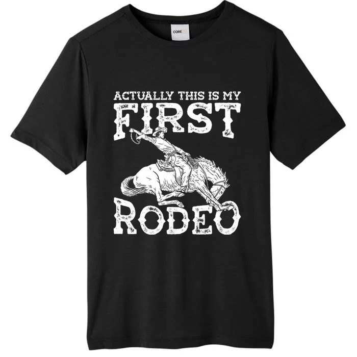 This Actually Is My First Rodeo Western Cowboy Country Life ChromaSoft Performance T-Shirt