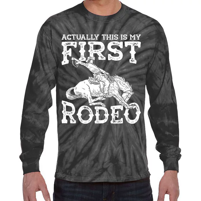 This Actually Is My First Rodeo Western Cowboy Country Life Tie-Dye Long Sleeve Shirt