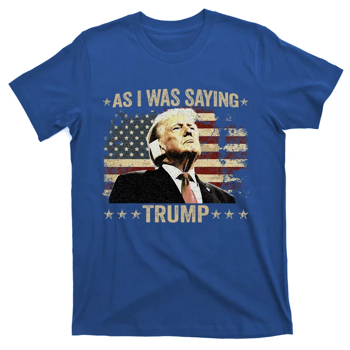 Trump As I Was Saying Trump His Speech Trump Vance T-Shirt