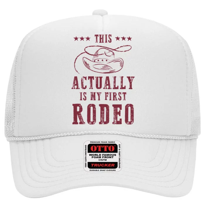 This Actually Is My First Rodeo Cow High Crown Mesh Trucker Hat