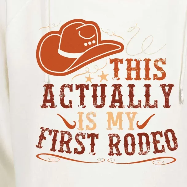 This Actually Is My First Rodeo Cowgirl Bucking Womens Funnel Neck Pullover Hood