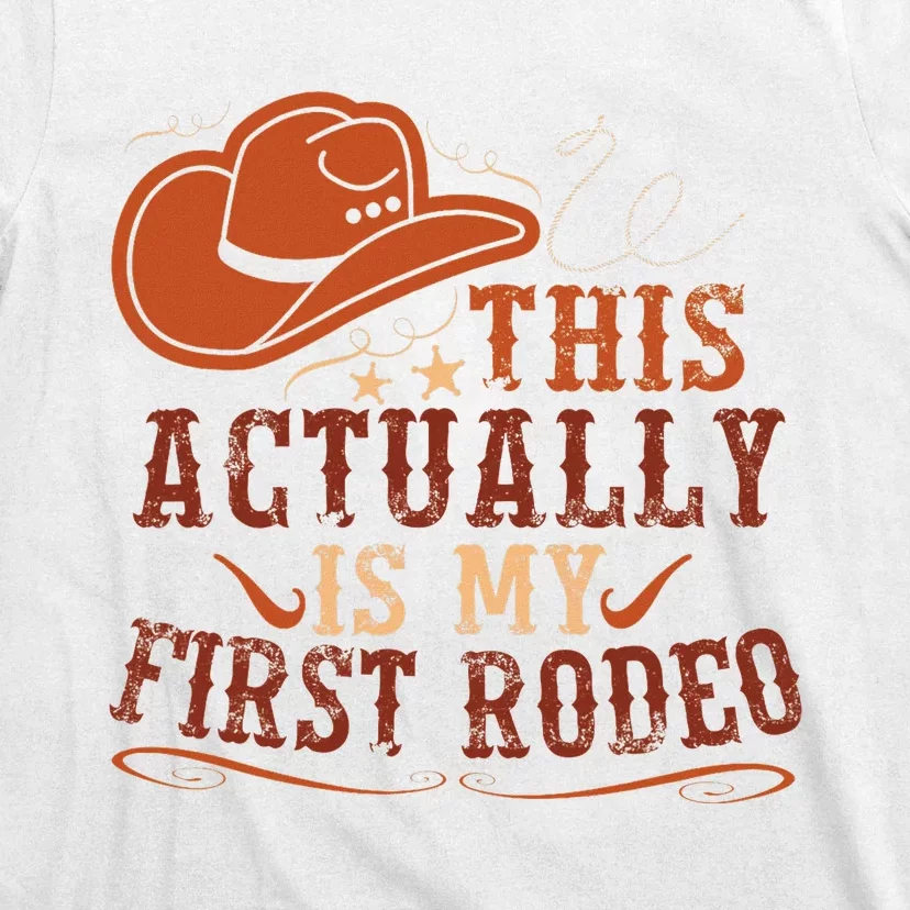 This Actually Is My First Rodeo Cowgirl Bucking T-Shirt