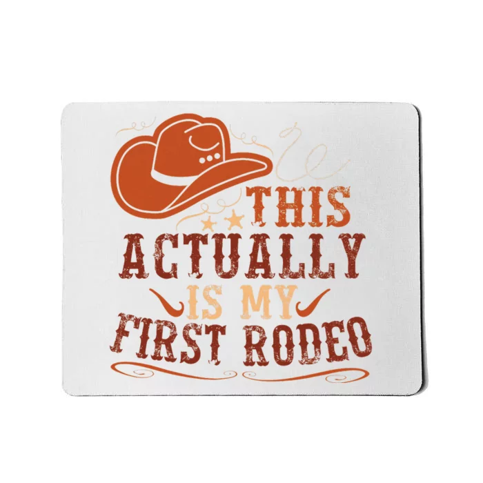 This Actually Is My First Rodeo Cowgirl Bucking Mousepad