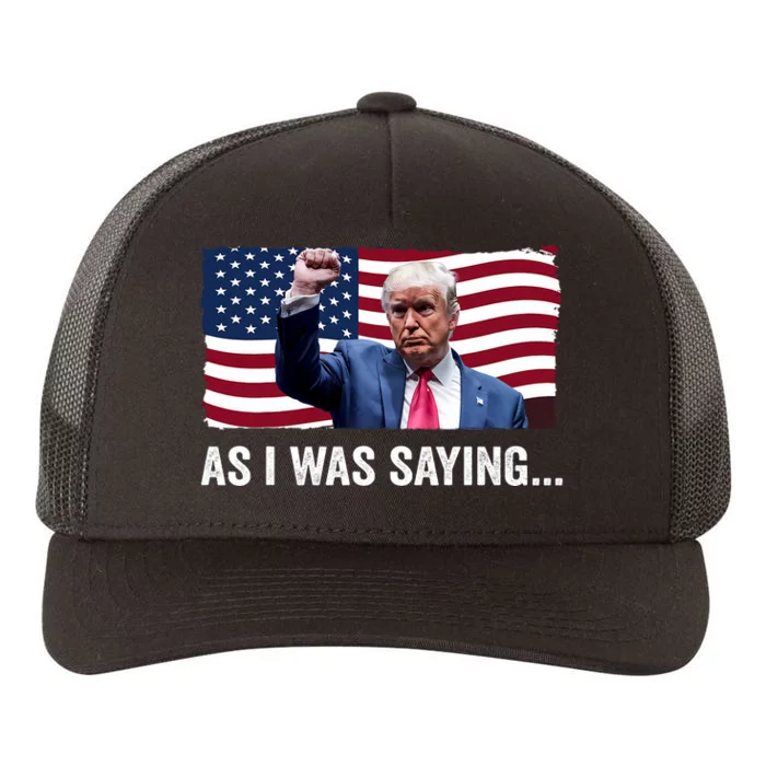 Trump As I Was Saying Trump His Speech Trump Vance Vintage Yupoong Adult 5-Panel Trucker Hat