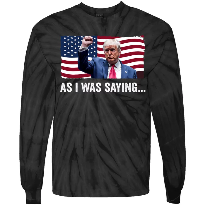 Trump As I Was Saying Trump His Speech Trump Vance Vintage Tie-Dye Long Sleeve Shirt