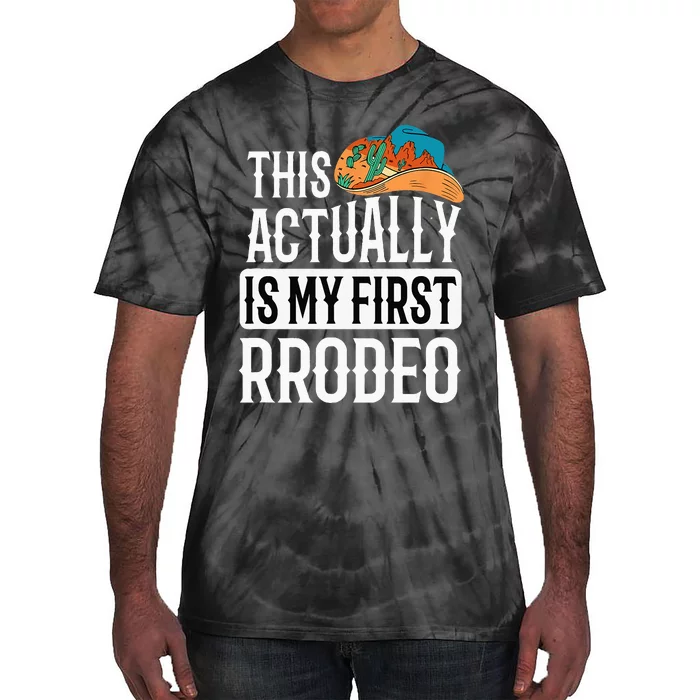 This Actually Is My First Rodeo Tie-Dye T-Shirt