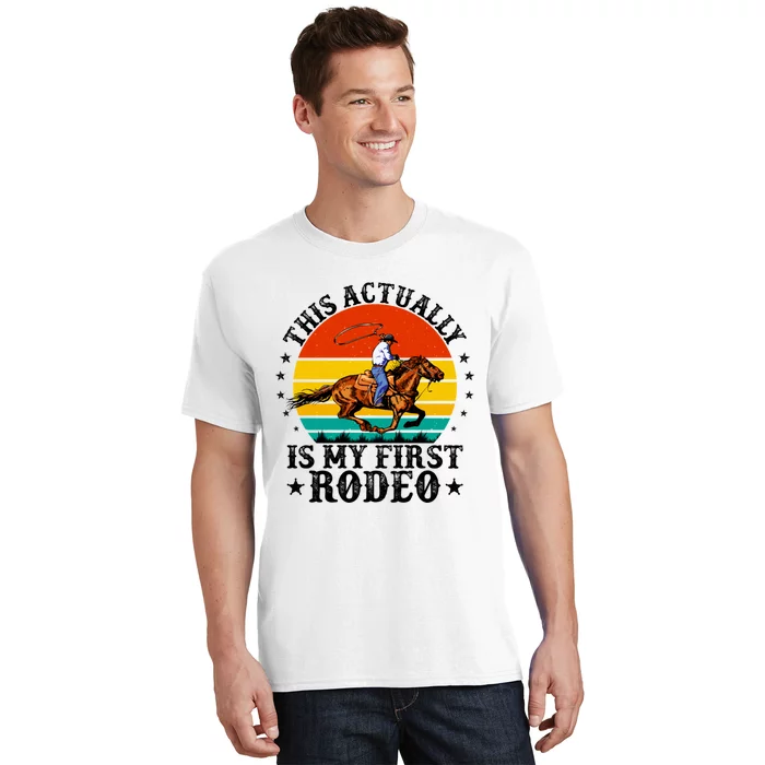 This Actually Is My First Rodeo Country Life Howdy Vintage T-Shirt