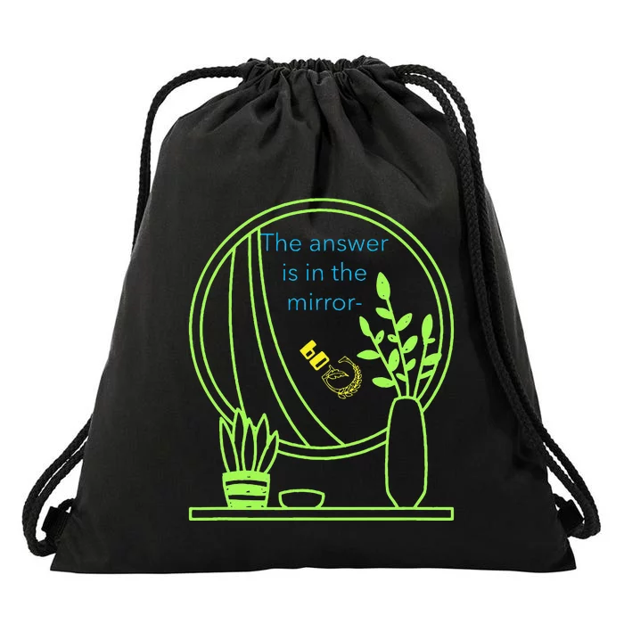 The Answer Is In The Mirror God. Captivating Message Drawstring Bag