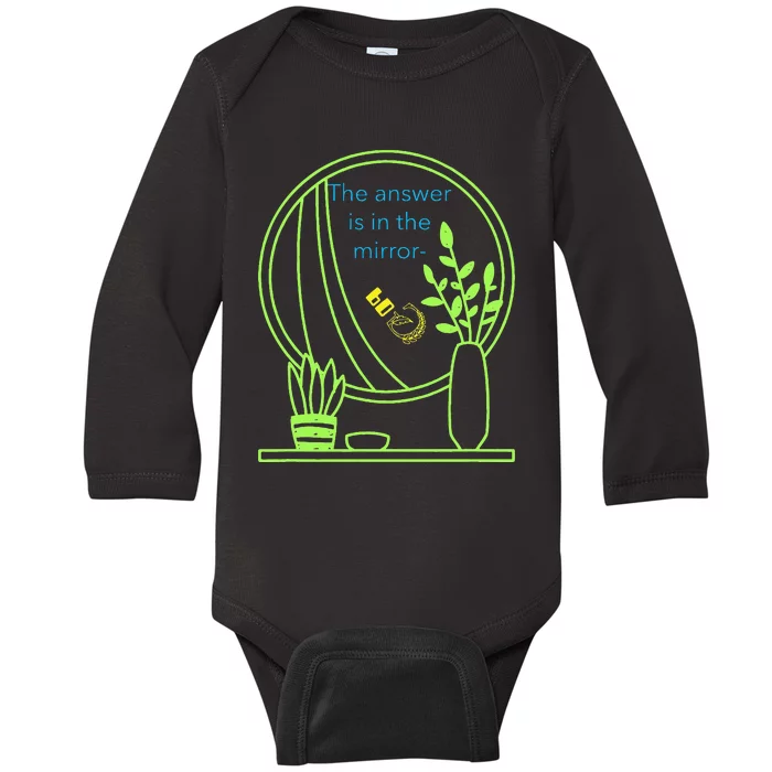 The Answer Is In The Mirror God. Captivating Message Baby Long Sleeve Bodysuit