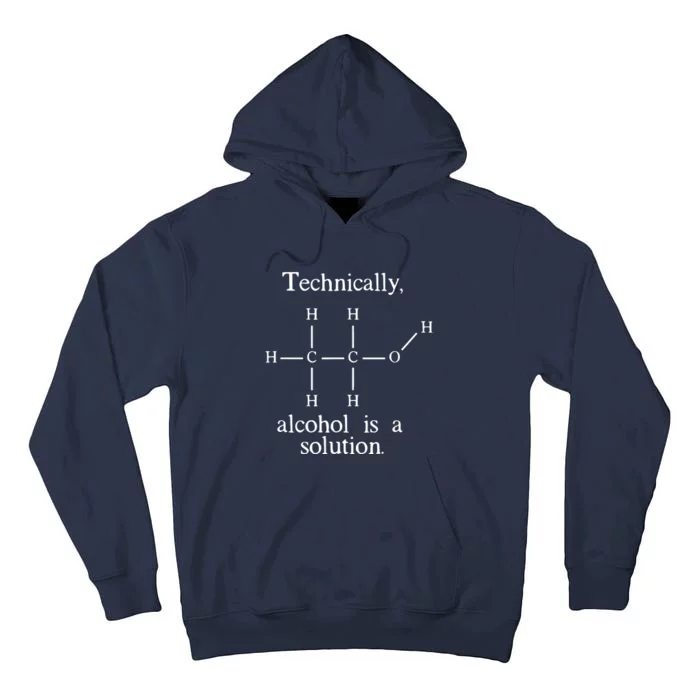 Technically Alcohol Is A Solution Funny Nerd Beer Chemistry Tall Hoodie