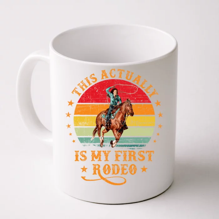 This Actually Is My First Rodeo Country Life Howdy Vintage Front & Back Coffee Mug