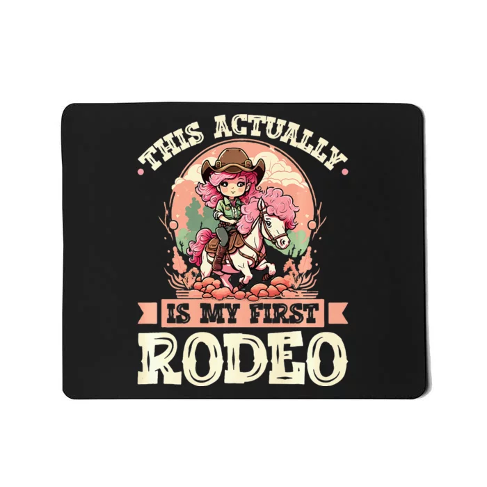 This Actually Is My First Rodeo Cowgirl Mousepad