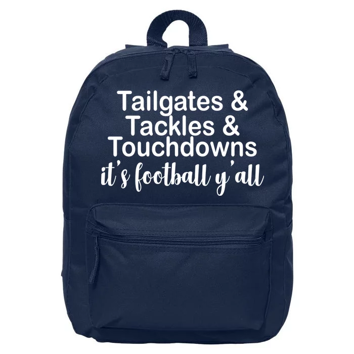 Tailgates Tackles Touchdowns Football All Day 16 in Basic Backpack