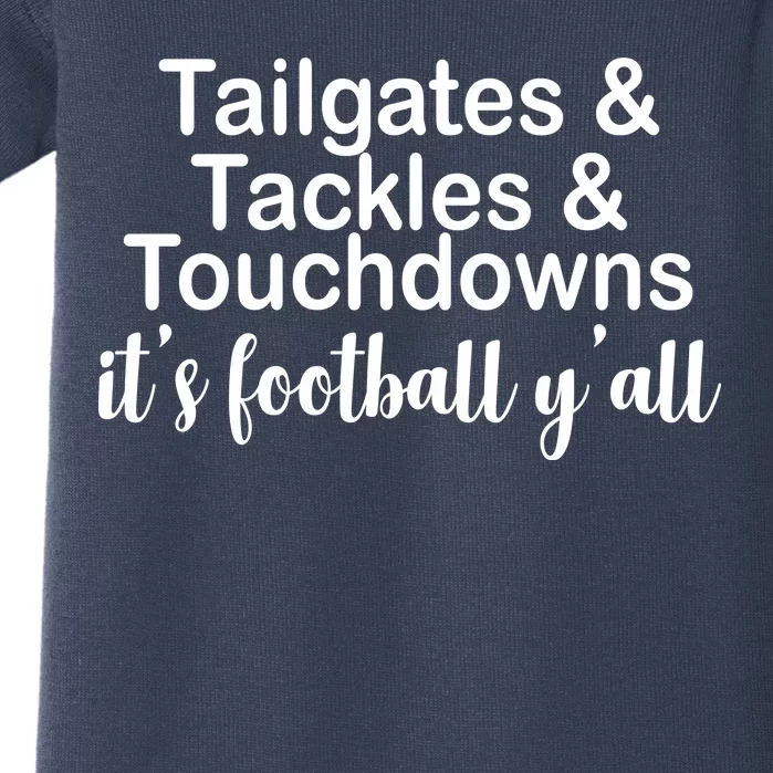 Tailgates Tackles Touchdowns Football All Day Baby Bodysuit