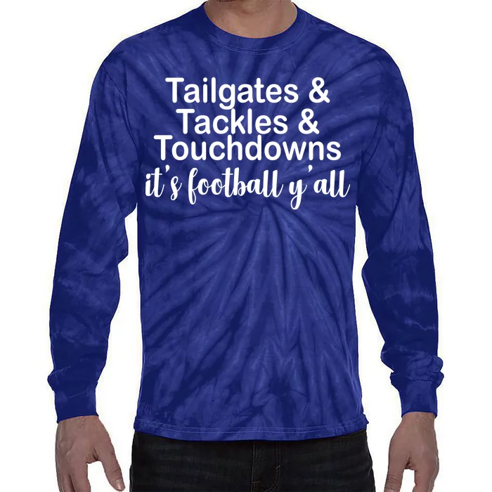 Tailgates Tackles Touchdowns Football All Day Tie-Dye Long Sleeve Shirt