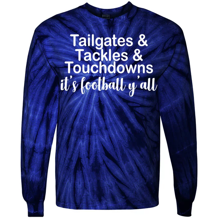 Tailgates Tackles Touchdowns Football All Day Tie-Dye Long Sleeve Shirt