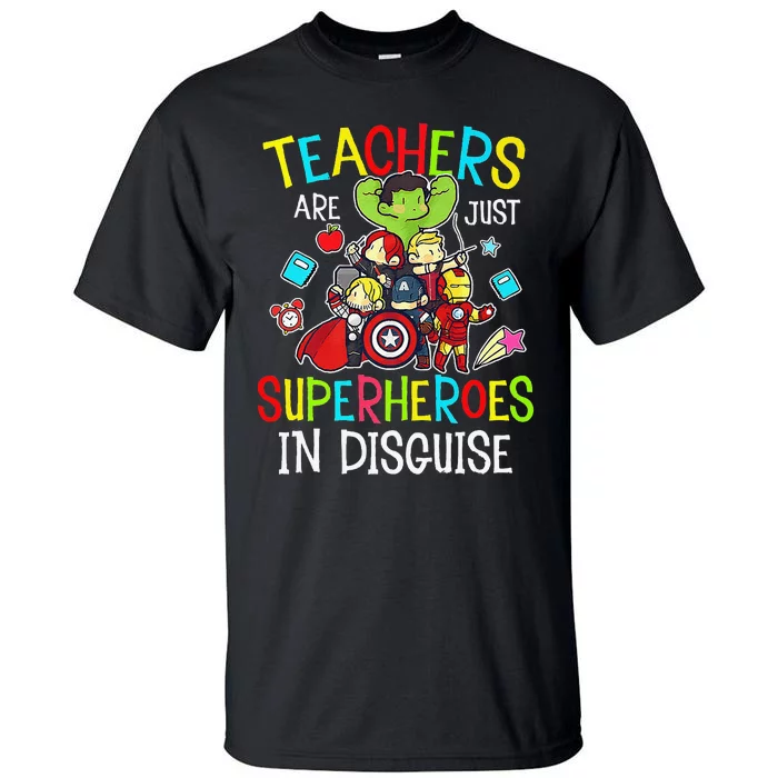 Teachers Are Just Superheroes In Disguise Back To School Tall T-Shirt