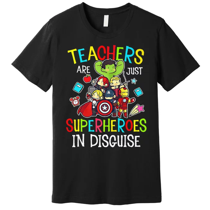 Teachers Are Just Superheroes In Disguise Back To School Premium T-Shirt