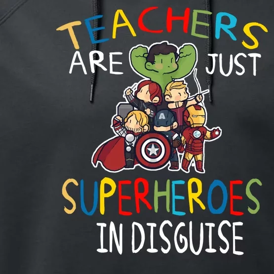 Teachers Are Just Superheroes In Disguise Performance Fleece Hoodie