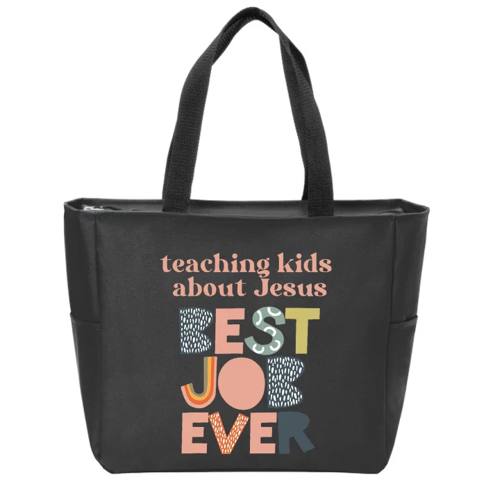 Teaching About Jesus is the Best Job Ever Zip Tote Bag