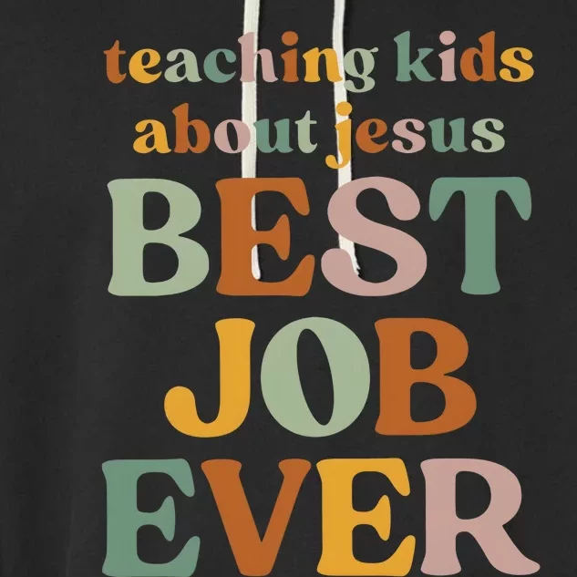 Teaching About Jesus Best Job Ever Garment-Dyed Fleece Hoodie